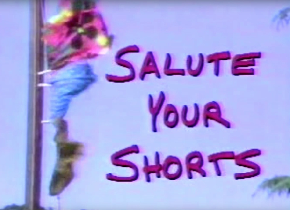 salute your shorts